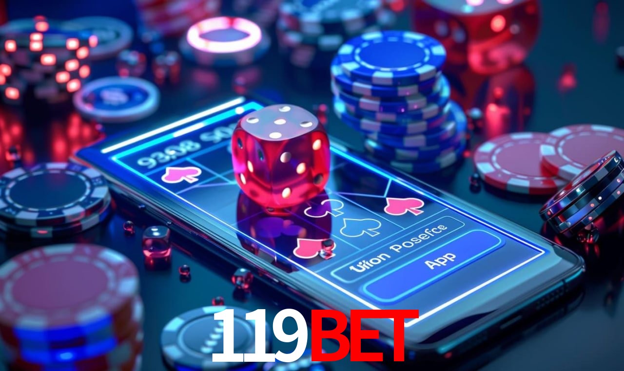 Explore as vantagens do 119BET: serviço profissional e confiabilidade